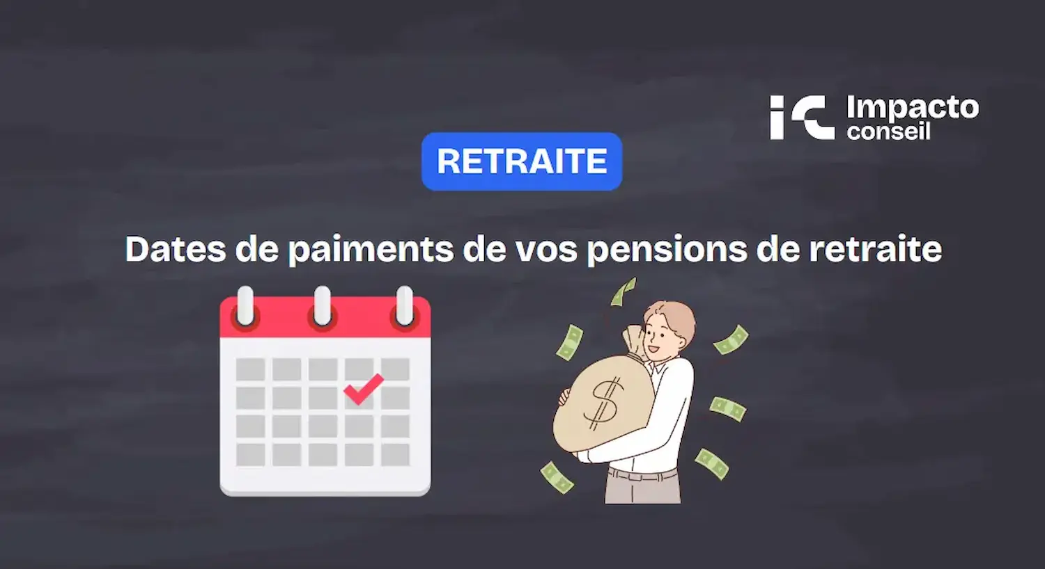 Calendrier de paiements des pensions de retraite en 2024