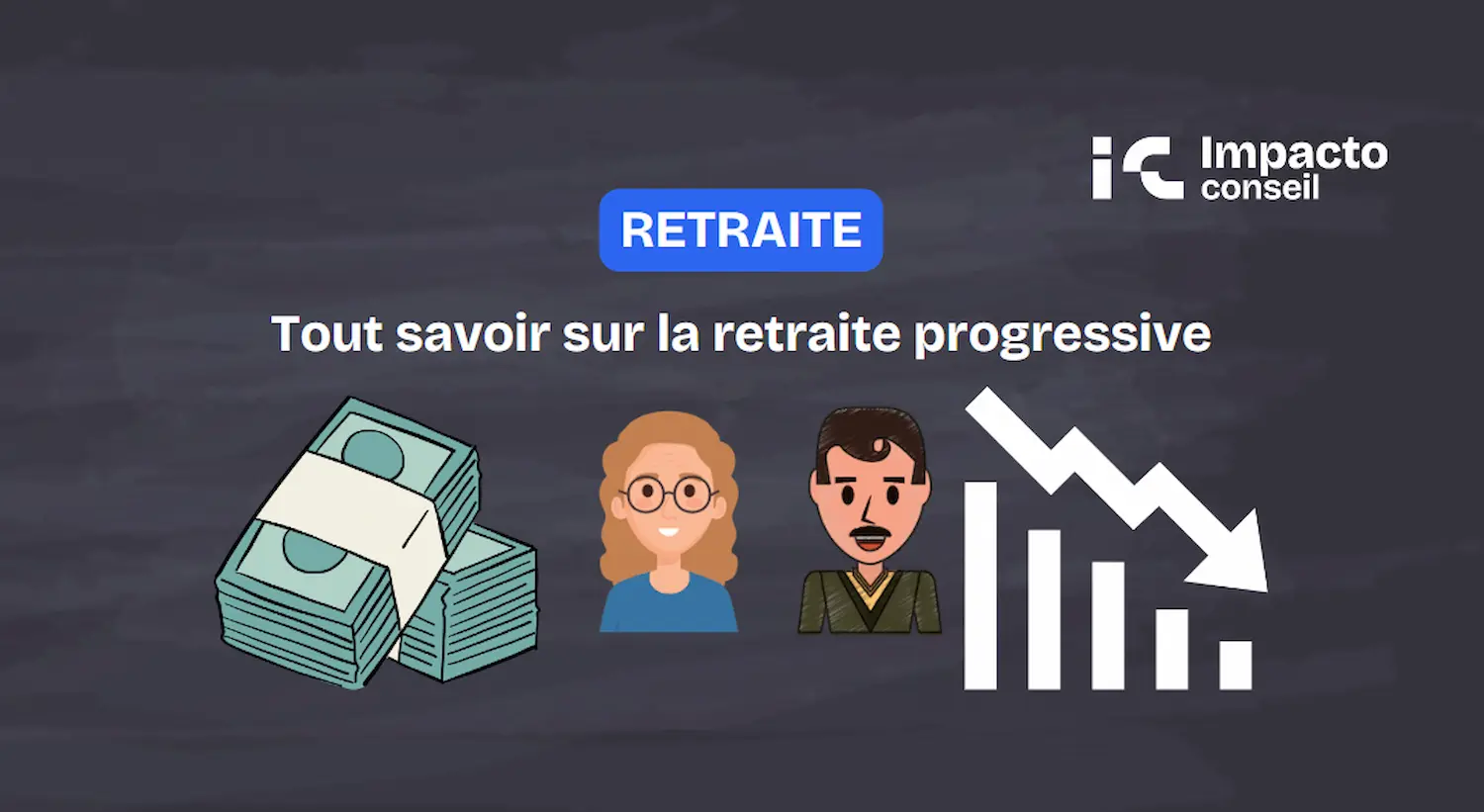 Tout savoir sur la retraite progressive